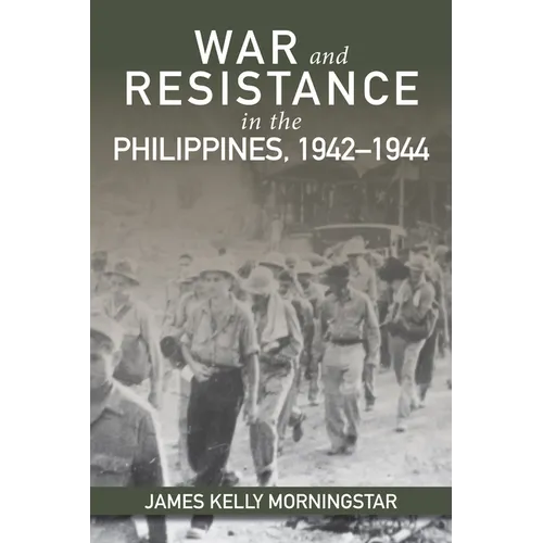 War and Resistance in the Philippines, 1942-1944 - Paperback