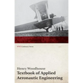 Textbook of Applied Aeronautic Engineering (WWI Centenary Series)