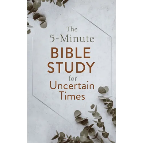 The 5-Minute Bible Study for Uncertain Times - Paperback