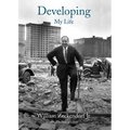Developing: My Life - Hardcover