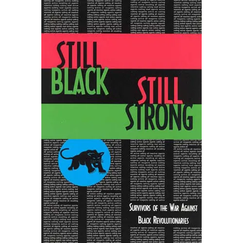Still Black, Still Strong: Survivors of the U.S. War Against Black Revolutionaries - Paperback