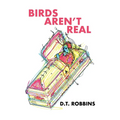 Birds Aren't Real - Paperback