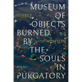 Museum of Objects Burned by the Souls in Purgatory - Paperback
