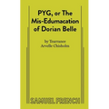 Pyg, or the Mis-Edumacation of Dorian Belle - Paperback