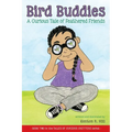 Bird Buddies: A Curious Tale of Feathered Friends - Paperback