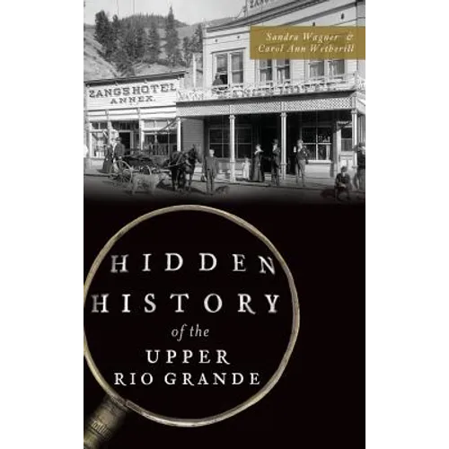 Hidden History of the Upper Rio Grande