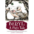 Beryl: A Pig's Tale - Paperback
