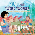 Will the Weird Worker: The boy who willingly worked to become a young man. - Paperback