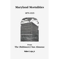 Maryland Mortalities 1876-1915 from the (Baltimore) Sun Almanac