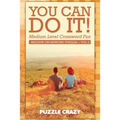 You Can Do It! Medium Level Crossword Fun Vol 2: Medium Crossword Puzzles - Paperback