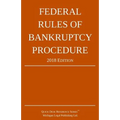 Federal Rules of Bankruptcy Procedure; 2018 Edition