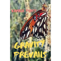 Gravity Prevails - Paperback