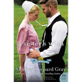 A Sister's Wish: The Charmed Amish Life, Book Three - Paperback
