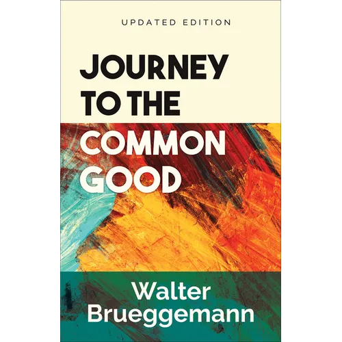 Journey to the Common Good: Updated Edition - Paperback
