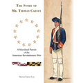 The Story of Mr. Thomas Carney: A Maryland Patriot of the American Revolutionary War