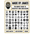 Made by James: The Honest Guide to Creativity and LOGO Design - Hardcover