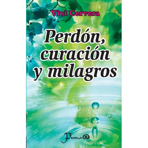 Perdon, curacion y milagros - Paperback