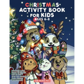 Christmas Activity Book for Kids Ages 6-8: Christmas Coloring Book, Dot to Dot, Maze Book, Kid Games, and Kids Activities - Paperback