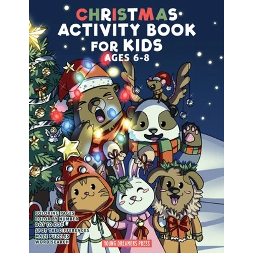 Christmas Activity Book for Kids Ages 6-8: Christmas Coloring Book, Dot to Dot, Maze Book, Kid Games, and Kids Activities - Paperback