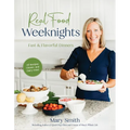 Real Food Weeknights: Fast & Flavorful Dinners - Paperback