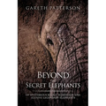Beyond the Secret Elephants - Paperback
