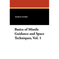 Basics of Missile Guidance and Space Techniques, Vol. 1 - Paperback