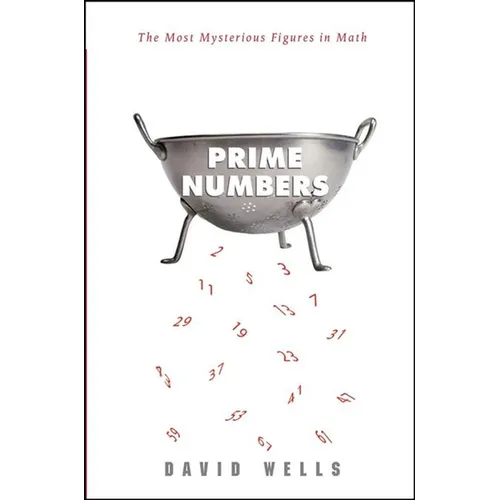 Prime Numbers: The Most Mysterious Figures in Math - Hardcover