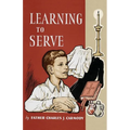 Learning to Serve: A Book for New Altar Boys - Paperback