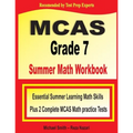 MCAS Grade 7 Summer Math Workbook: Essential Summer Learning Math Skills plus Two Complete MCAS Math Practice Tests - Paperback