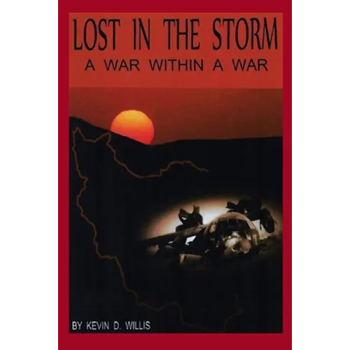 Lost in the Storm: A War within a War - Paperback