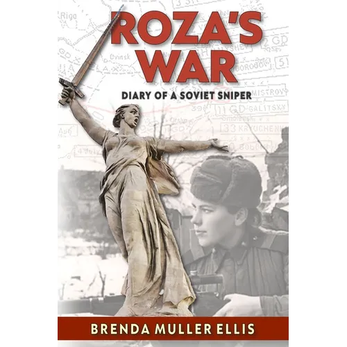 Roza's War: Diary of a Soviet Sniper
