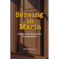 Serving in Marin: Stories from the Life of a Process Server - Paperback