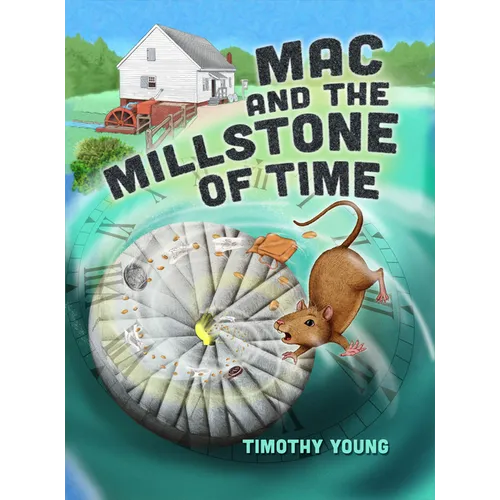 Mac and the Millstone of Time - Hardcover