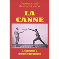 La Canne: J. Charlemont's defensive cane method - Paperback