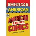 American Comics: A History - Hardcover