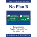 No Plan B: Returning to God's Original Plan for Your Life - Paperback