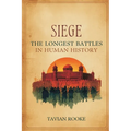 Siege: The Longest Battles in Human History