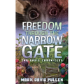 Freedom Through the Narrow Gate - Paperback