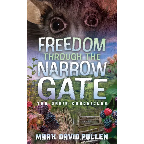 Freedom Through the Narrow Gate - Paperback