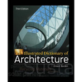 Illustrated Dictionary of Architecture, Third Edition - Paperback