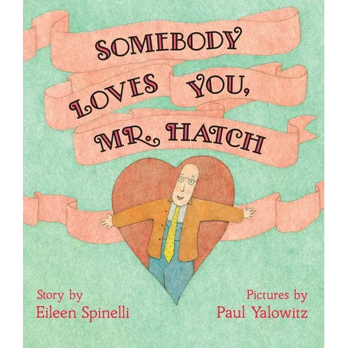 Somebody Loves You, Mr. Hatch - Hardcover