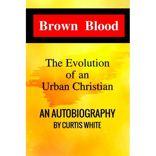 Brown Blood: The Evolution of an Urban Christian - Paperback