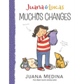 Juana & Lucas: Muchos Changes - Hardcover