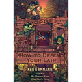 How to Defend Your Lair - Hardcover