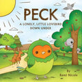 Peck: A Lonely, Little Lovebird Down Under - Paperback