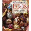 Decorating Eggs: Exquisite Designs with Wax & Dye - Paperback