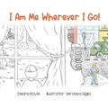 I Am Me Wherever I Go! - Hardcover