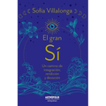 El gran SI: Un camino de integración, rendición y devoción - Paperback