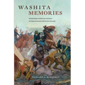 Washita Memories: Eyewitness Views of Custer's Attack on Black Kettle's Village