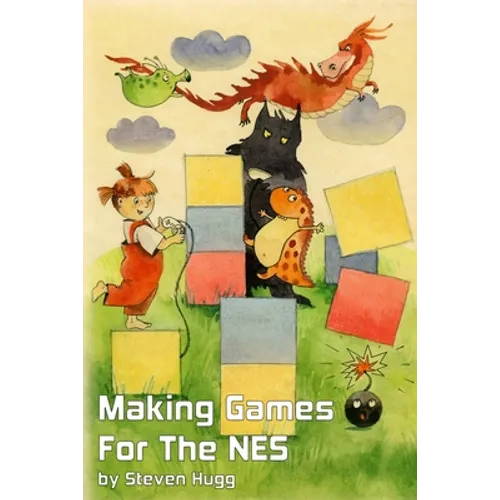Making Games for the NES - Paperback